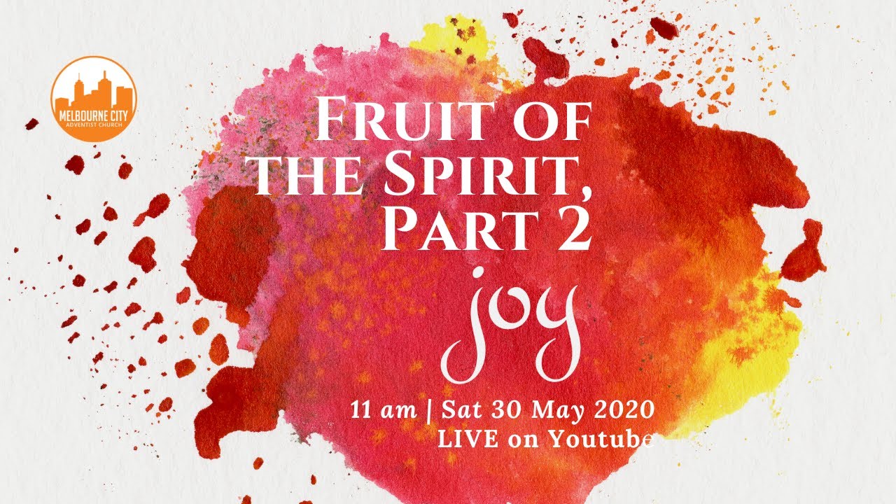 Fruit of the Spirit Part 2: Joy