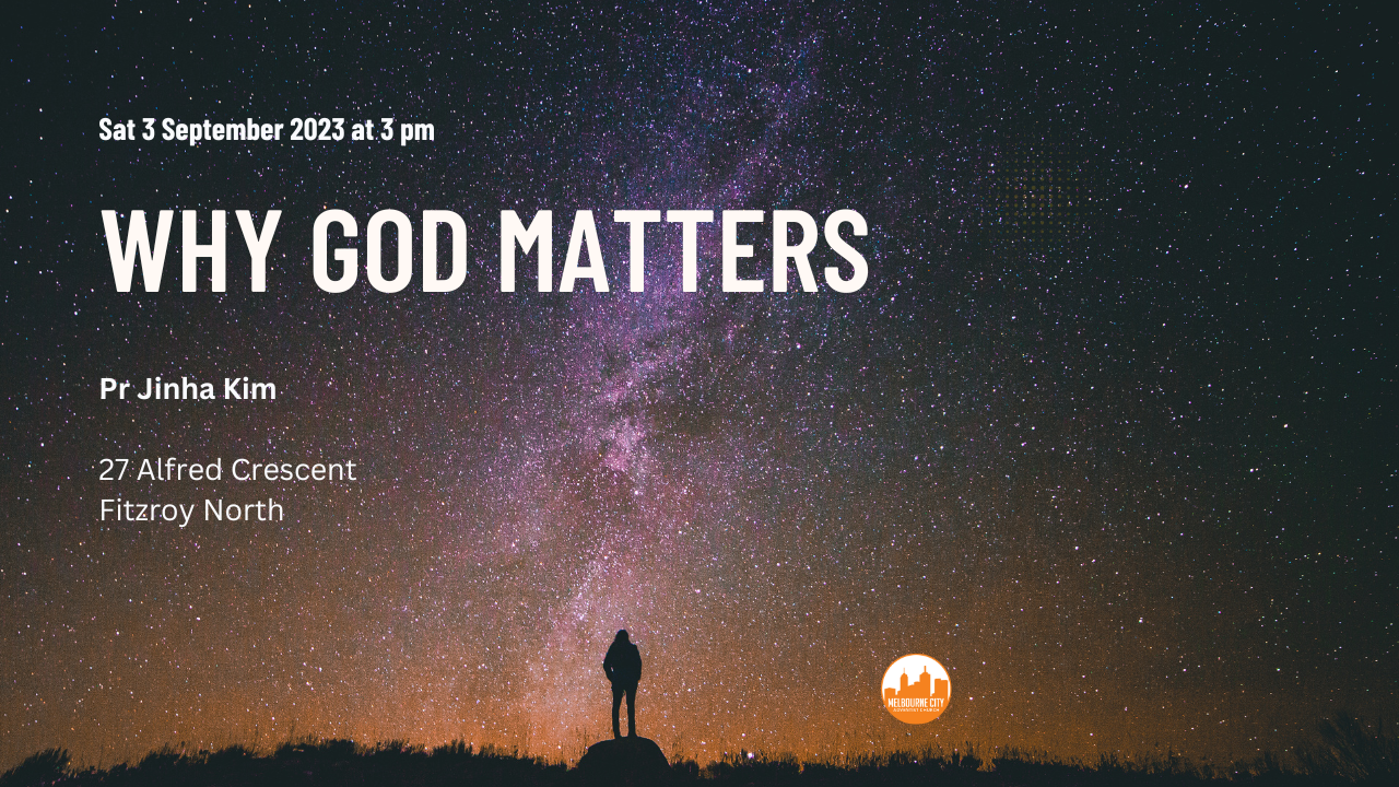 Why God Matters 9 Sept 2023 Discussion Questions